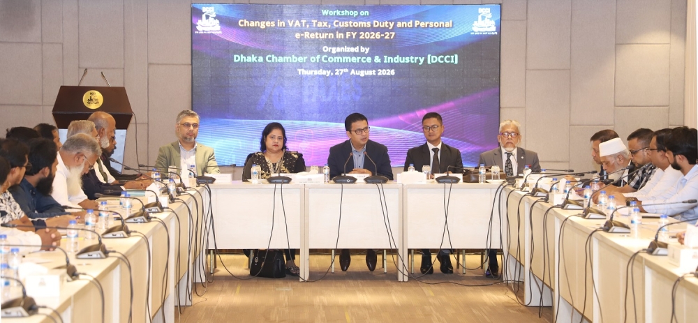Workshop on Changes in VAT, Tax, Customs Duty and Personal e-Return in FY2026-27 held at DCCI