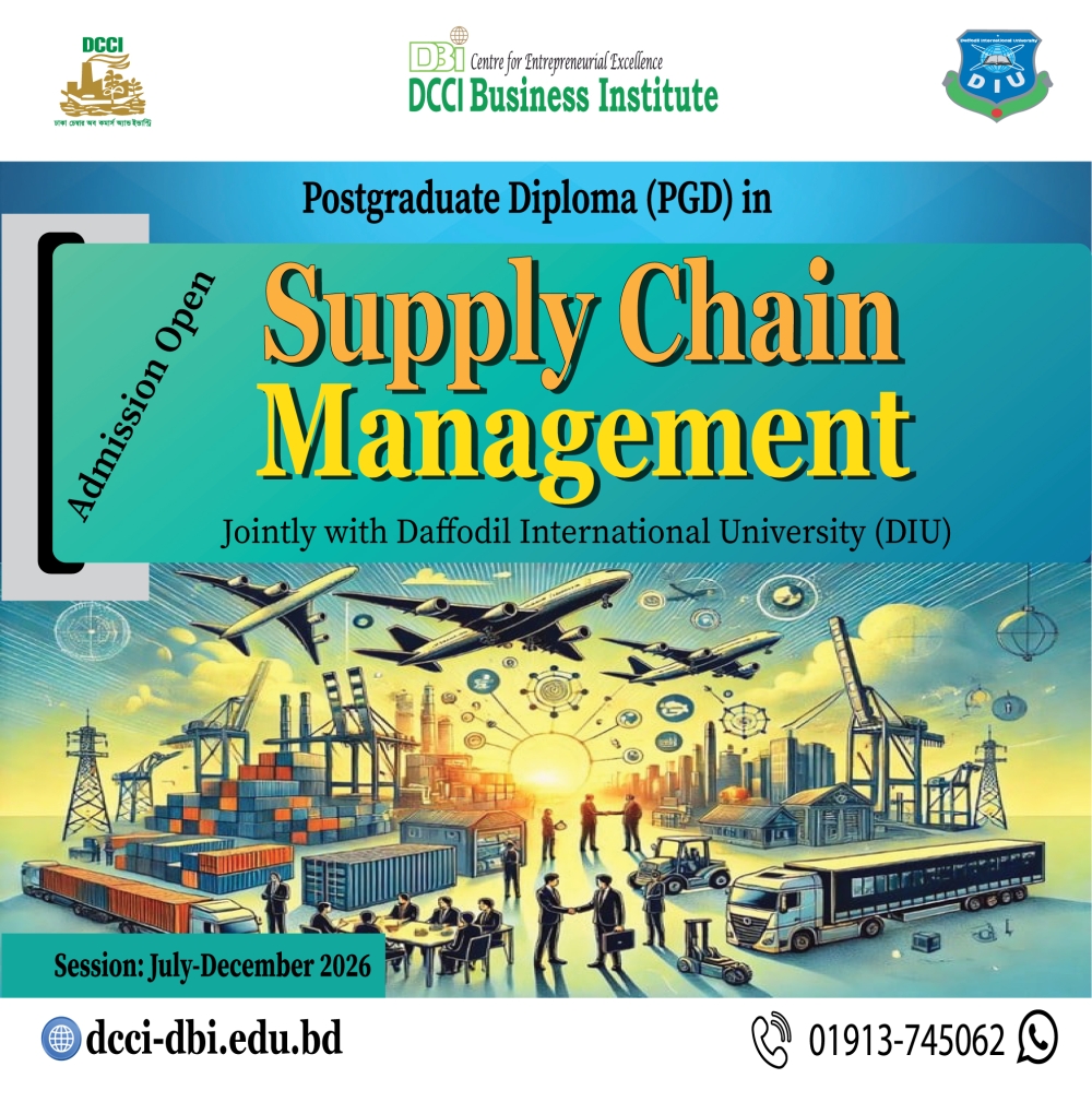 Admission Open: Postgraduate Diploma (PGD) in Supply Chain Management 6th Batch in collaboration with DIU