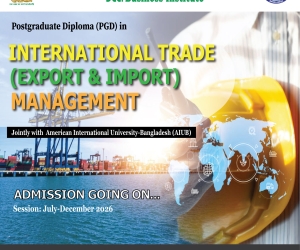 Admission to the PGD in ‘International Trade (Export & Import) Management’, 25th Batch