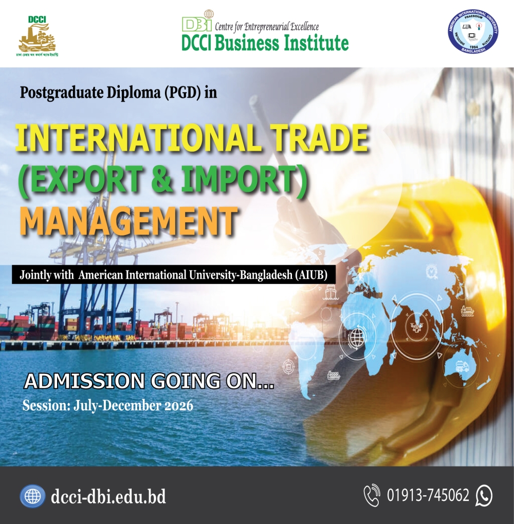 Admission to the PGD in ‘International Trade (Export & Import) Management’, 25th Batch
